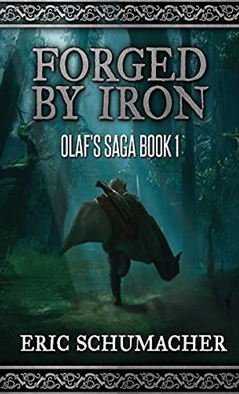 Forged By Iron (Olaf's Saga, Band 1)