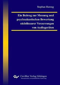 Ein Beitrag zur Messung und psychoakustischen Bewertung nichtlinearer Verzerrungen von Audiogeräten