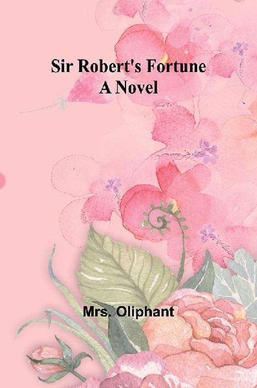 Sir Robert's Fortune