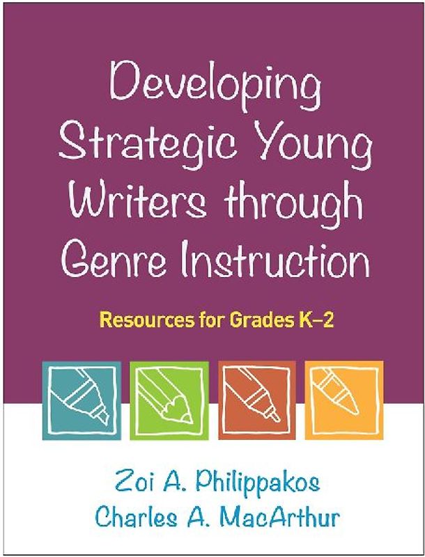 Developing Strategic Young Writers Through Genre Instruction