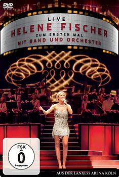 Helene Fischer - Zum ersten Mal mit Band und Orchester