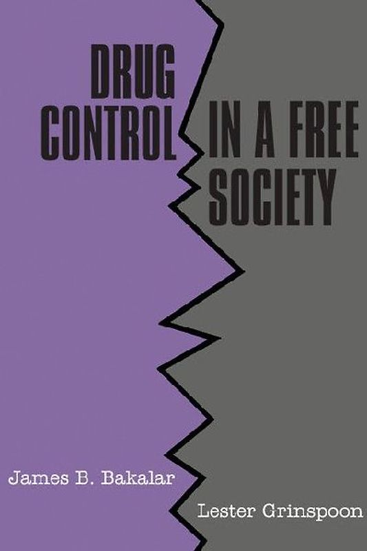 Drug Control in a Free Society