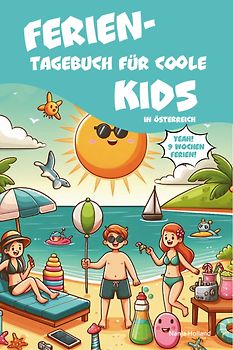 Ferientagebuch für coole Kids - für Reise, Urlaub und Ferien zu Hause