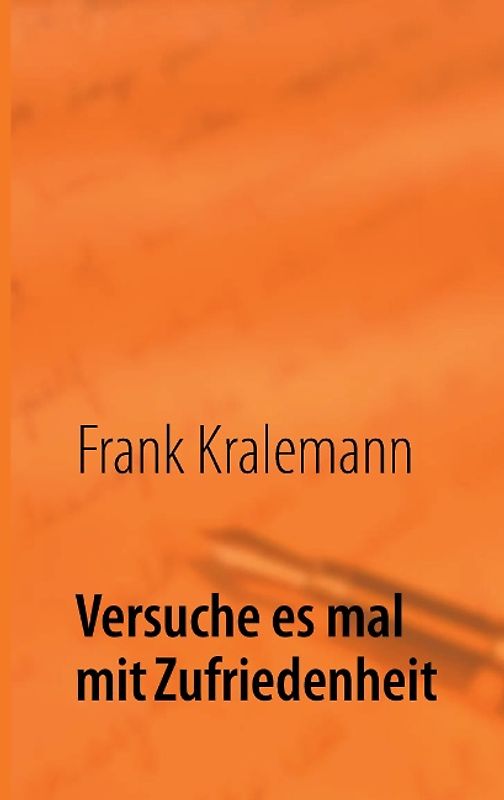 Versuche es mal mit Zufriedenheit