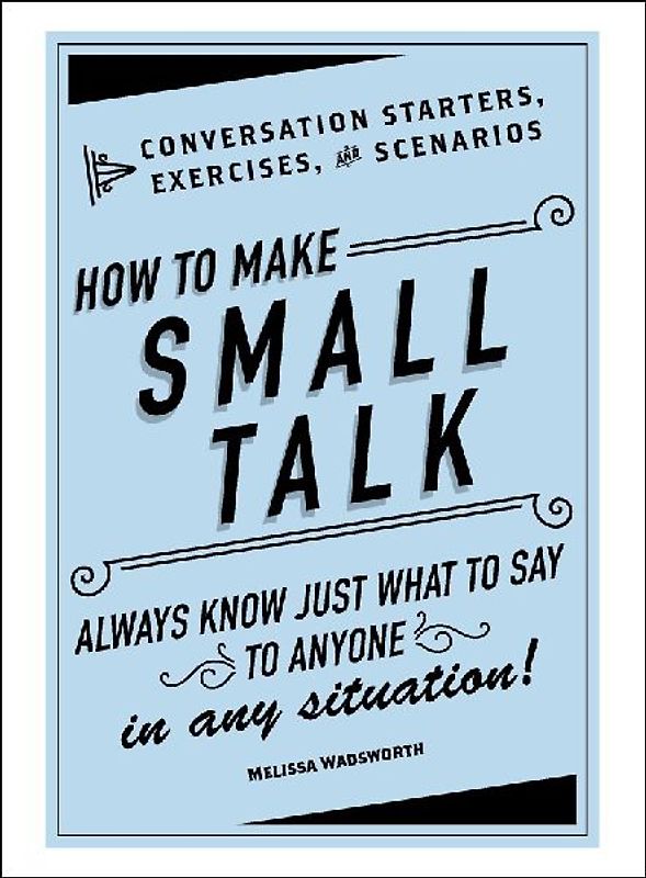 How to Make Small Talk
