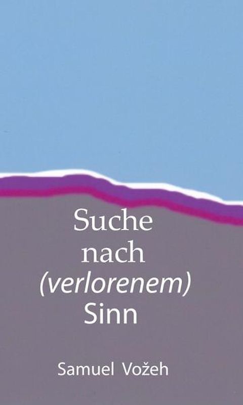 Suche nach (verlorenem) Sinn