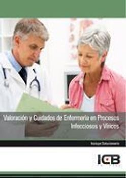 Valoración y cuidados de enfermería en procesos infecciosos y víricos