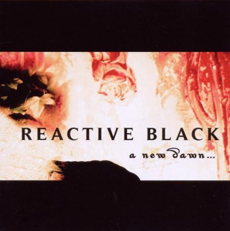 Reactive Black - A New Dawn
