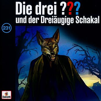 Die drei ??? 231 und der dreiäugige Schakal (Fragezeichen)