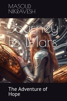 Journey to Mars: The Adventure of Hope