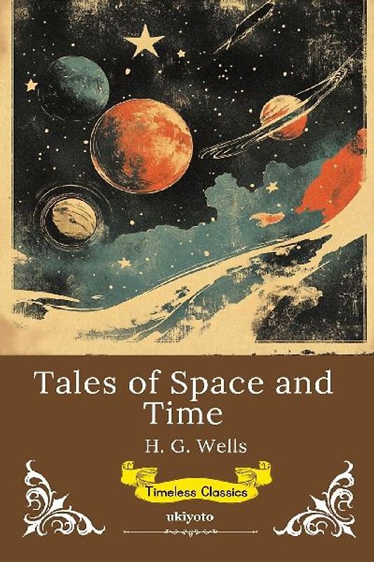 Tales of Space and Time | Timeless Classics
