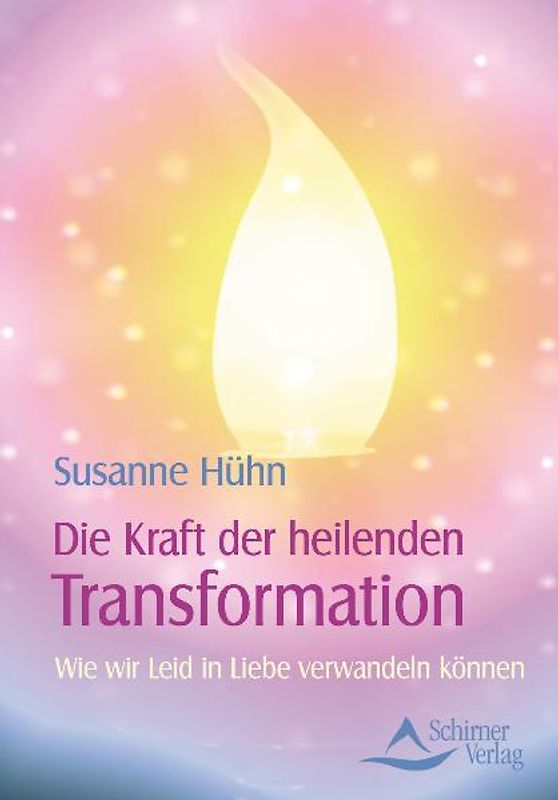 Die Kraft der heilenden Transformation