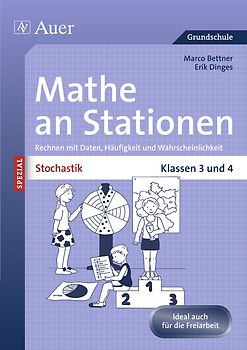 Stochastik an Stationen. Rechnen mit Daten, Häufigkeit und Wahrscheinlichkeit | Klassen 3 und 4