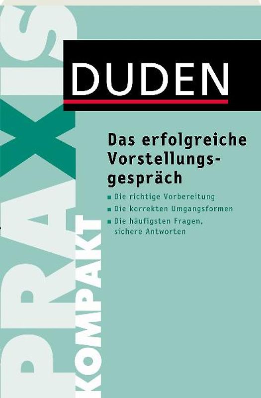 Duden Praxis kompakt – Das erfolgreiche Vorstellungsgespräch