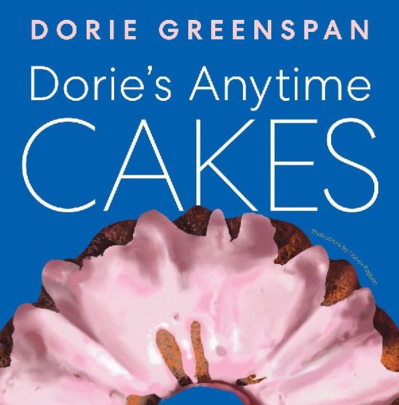 Dorie's Anytime Cakes
