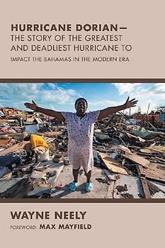 Hurricane Dorian-The Story of the Greatest and Deadliest Hurricane To
