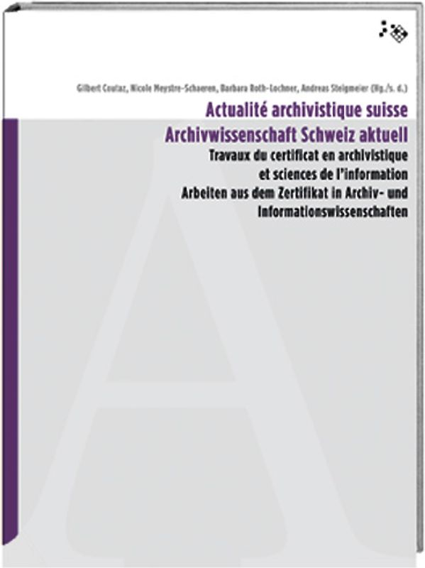 Actualité archivistique suisse /Archivwissenschaft Schweiz aktuell