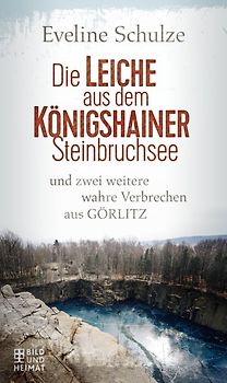 Die Leiche aus dem Königshainer Steinbruchsee