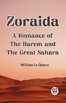 ZoraidaA Romance of the Harem and the Great Sahara