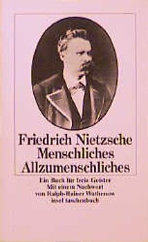 Menschliches, Allzumenschliches