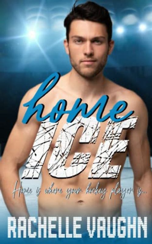 Home Ice: (A Standalone Sweet Hockey Romance Book)