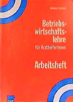Betriebswirtschaftslehre für Arzthelferinnen(AH)