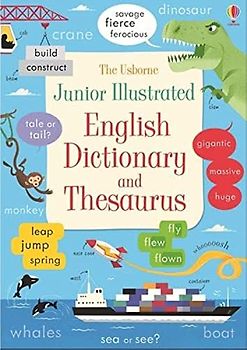 JUNIOR ILLUSTRATED ENGLISH DICTIONARY & THESAURUS (Illustrated Dictionaries and Thesauruses)