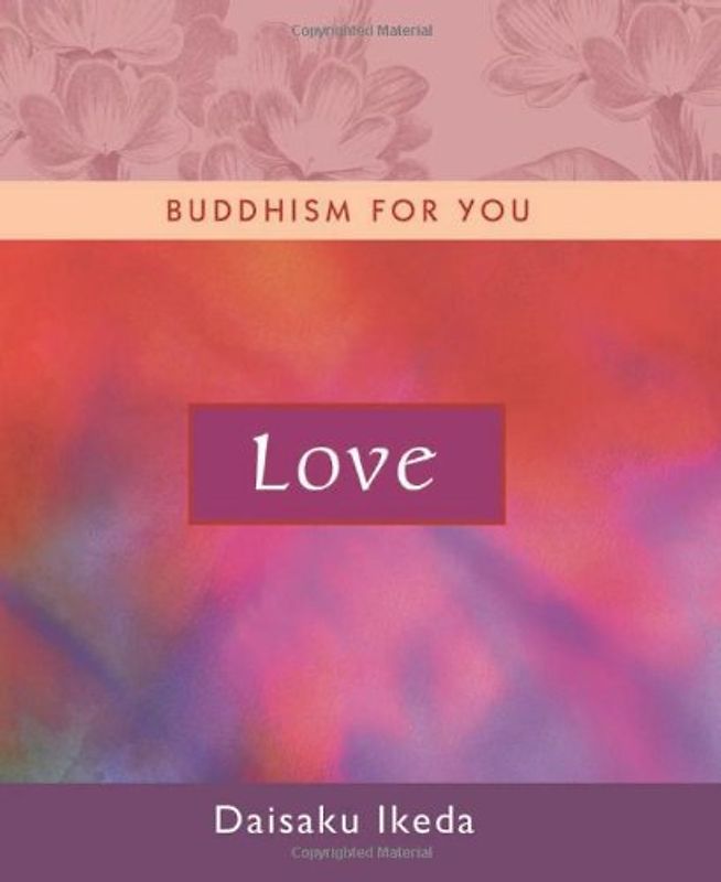 Love: Buddhism for You - Ikeda, Daisaku