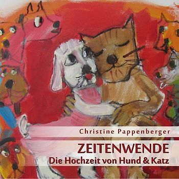 Zeitenwende – Die Hochzeit von Hund und Katz