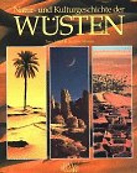 Natur- und Kulturgeschichte der Wüsten