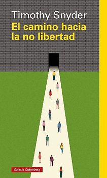 El camino hacia la no libertad