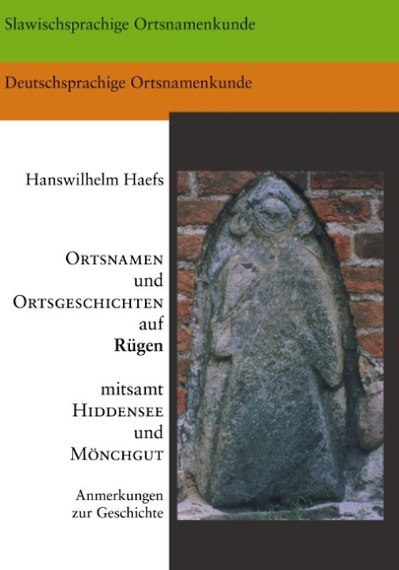 Ortsnamen und Ortsgeschichten auf Rügen mitsamt Hiddensee und Mönchgut