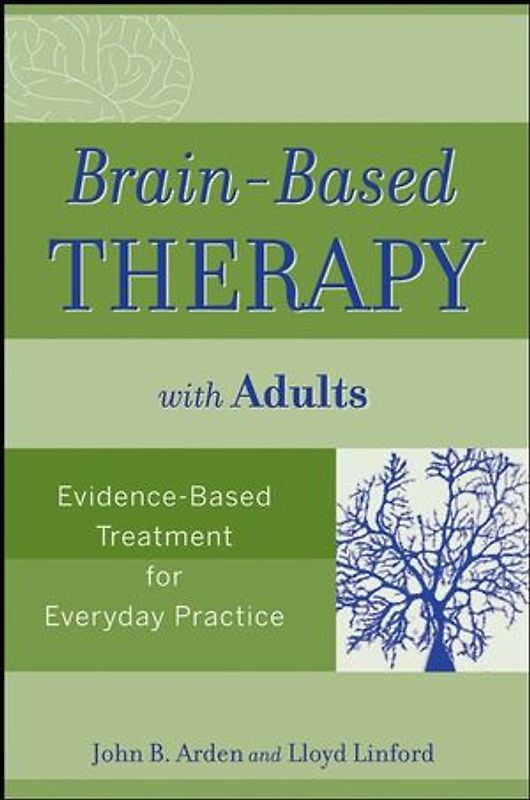 Brain-Based Therapy with Adults