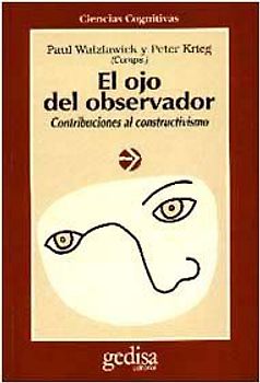 El ojo del observador : contribuciones al constructivismo: homenaje a Heinz von Foerster
