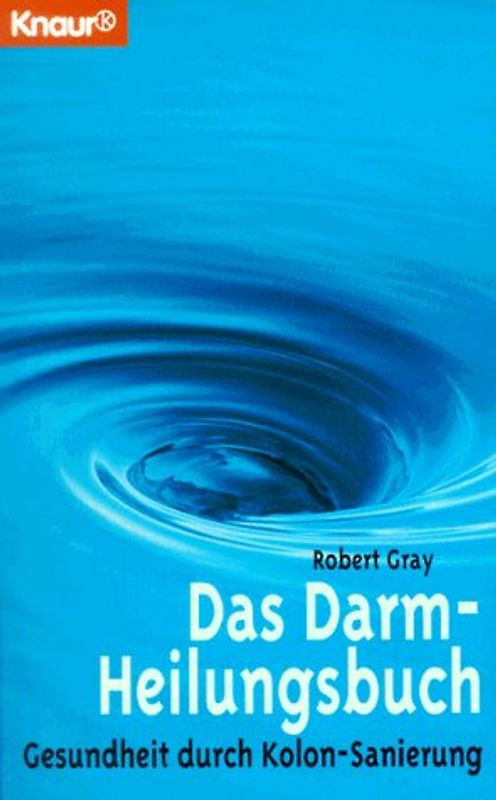 Das Darm-Heilungsbuch. Gesundheit durch Kolon-Sanierung