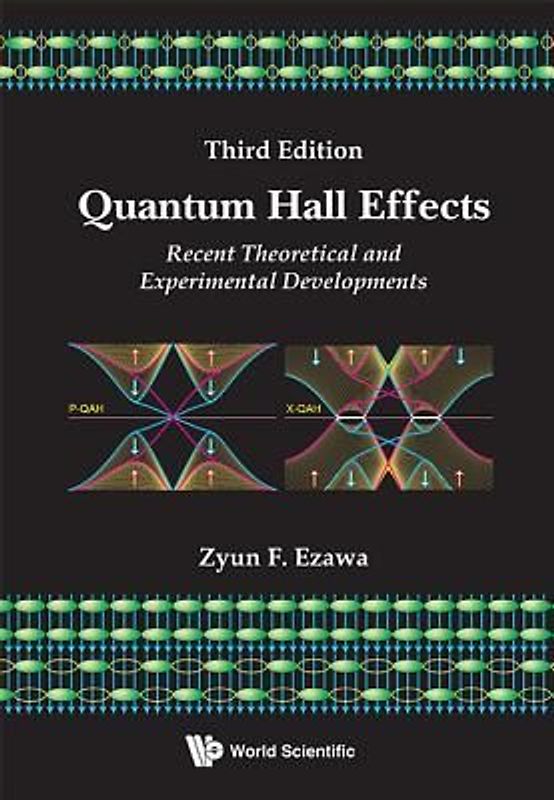 Quantum Hall Effects: Recent Theoretical and Experimental Developments Third Edition - Ezawa, Zyun Francis
