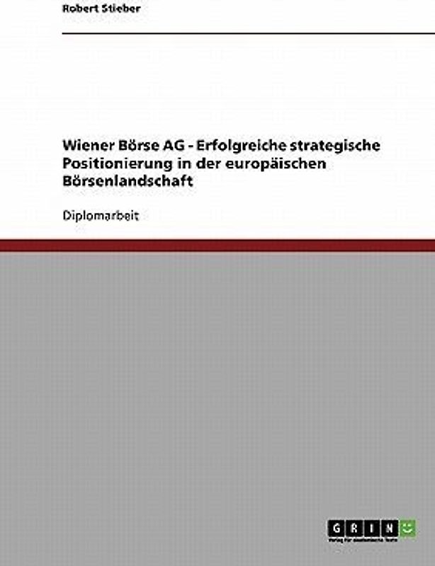 Wiener Börse AG - Erfolgreiche strategische Positionierung in der europäischen Börsenlandschaft