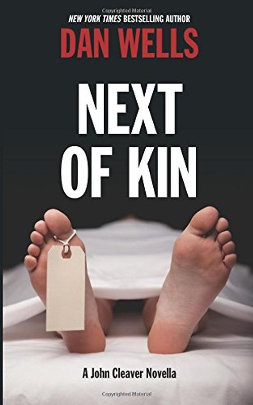 Next of Kin: A John Cleaver Novella - Wells, Dan