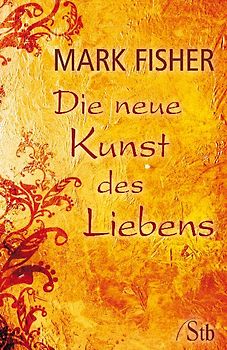 Die neue Kunst des Liebens