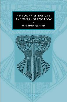 Victorian Literature and the Anorexic Body