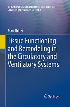 Tissue Functioning and Remodeling in the Circulatory and Ventilatory Systems