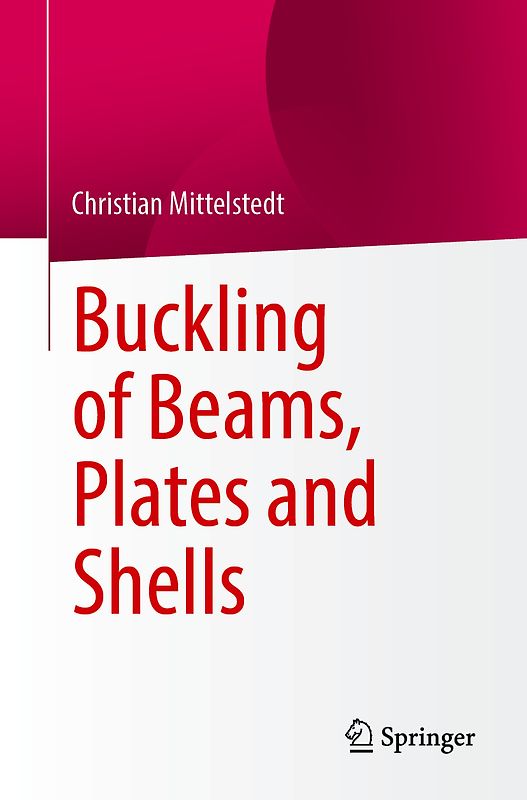 Buckling of Beams, Plates and Shells