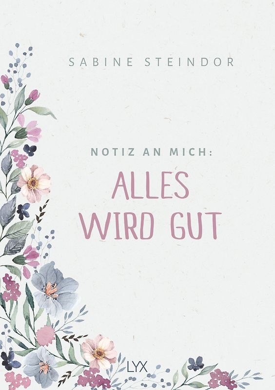 Notiz an mich: Alles wird gut