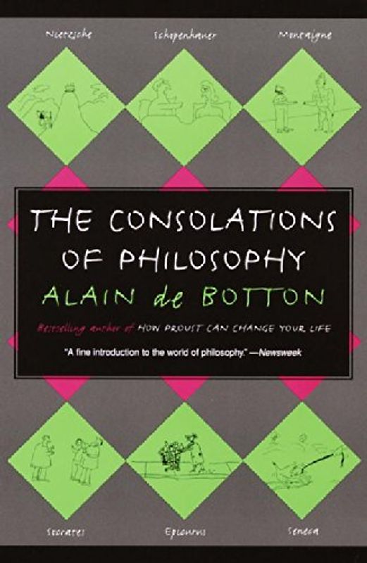 The Consolations of Philosophy (Vintage International) - Alain De Botton