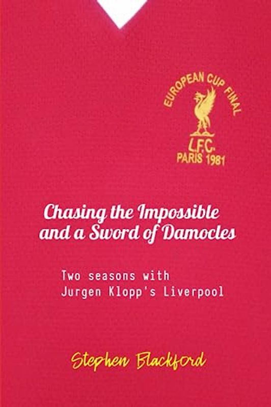 Chasing the Impossible and a Sword of Damocles: Two seasons with Jurgen Klopp's Liverpool
