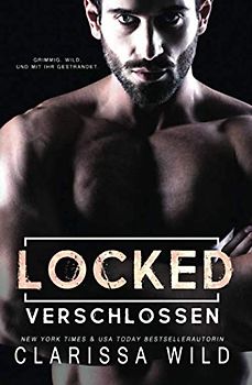 Locked: Verschlossen: German version (Savage Men, Band 2)