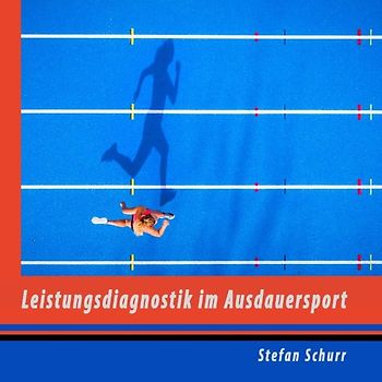 Leistungsdiagnostik im Ausdauersport