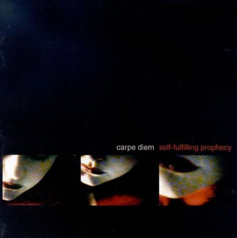 Carpe Diem - Self Fulfilling Prophecy