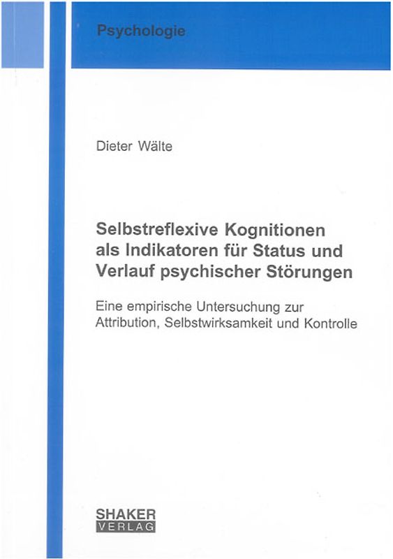 Selbstreflexive Kognitionen als Indikatoren für Status und Verlauf psychischer Störungen
