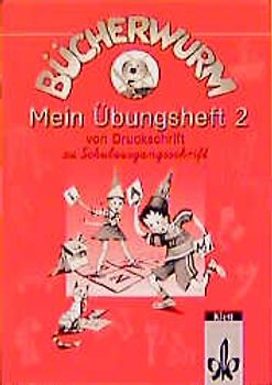 Bücherwurm - Meine Fibel. Ausgabe für alle Bundesländer ausser Nordrhein-Westfalen und Bayern / Mein Übungsheft 2 von Druckschrift zu Vereinfachter Ausgangsschrift. DIN A5